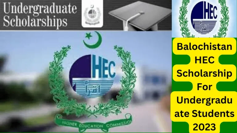 Balochistan HEC Scholarship For Undergraduate Students