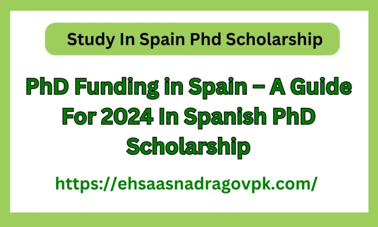 PhD Funding in Spain – A Guide for 2024 In Spanish PhD Scholarship