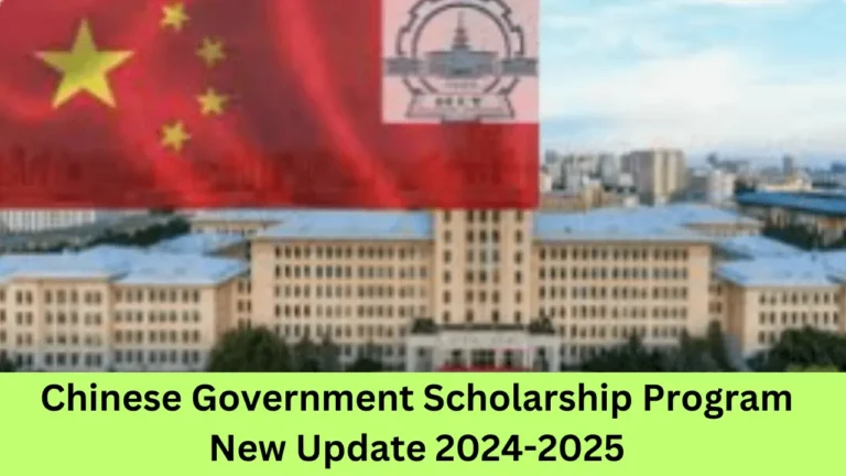 Chinese Government Scholarship Program New Update 2024-2025