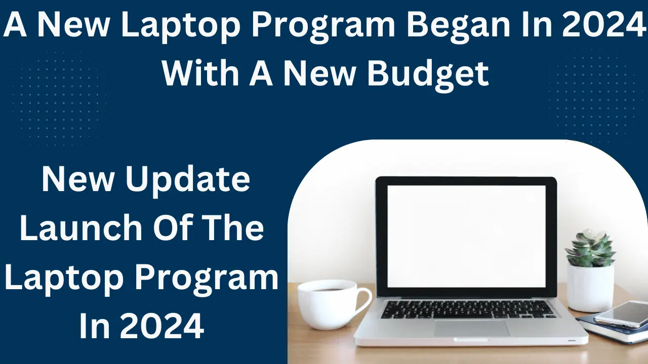 A New Launch Of The Laptop Program