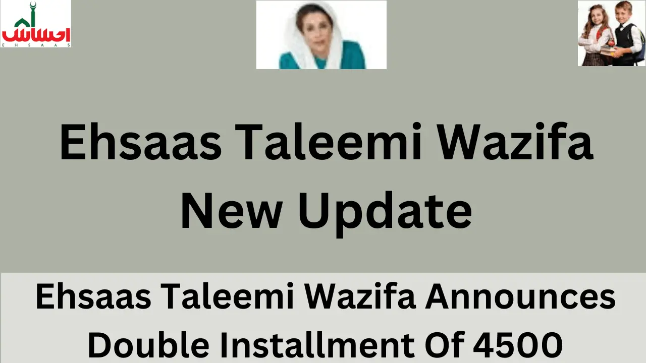 Ehsaas Taleemi Wazifa Announces
